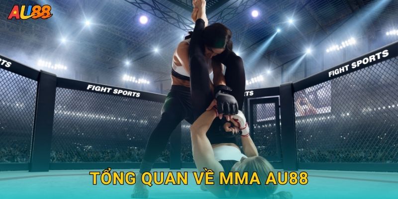 MMA hấp dẫn – Giải trí đỉnh cao cùng sàn cược thể thao Au88 2 Tổng quan về MMA Au88