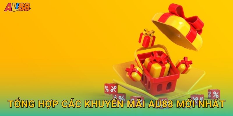 Khuyến mãi hấp dẫn – Cơ hội vàng dành riêng cho thành viên Au88 1 Tổng hợp các Khuyến mãi Au88 mới nhất