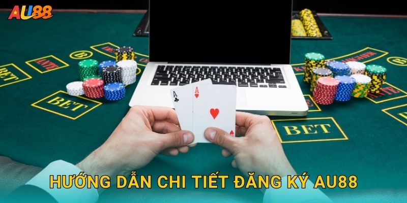 Đăng ký dễ dàng – Bắt đầu hành trình giải trí đỉnh cao tại Au88 2 Hướng dẫn chi tiết Đăng ký Au88